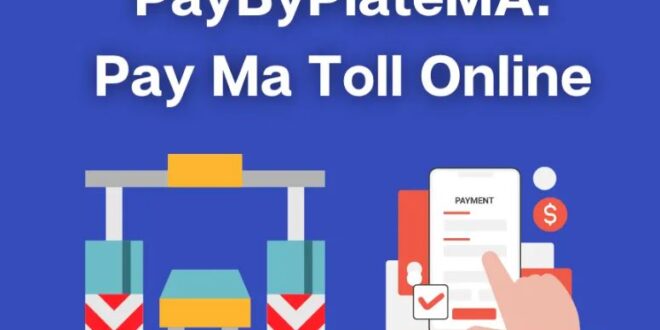 PayByPlateMA: Your Complete Guide to Managing Toll Payments